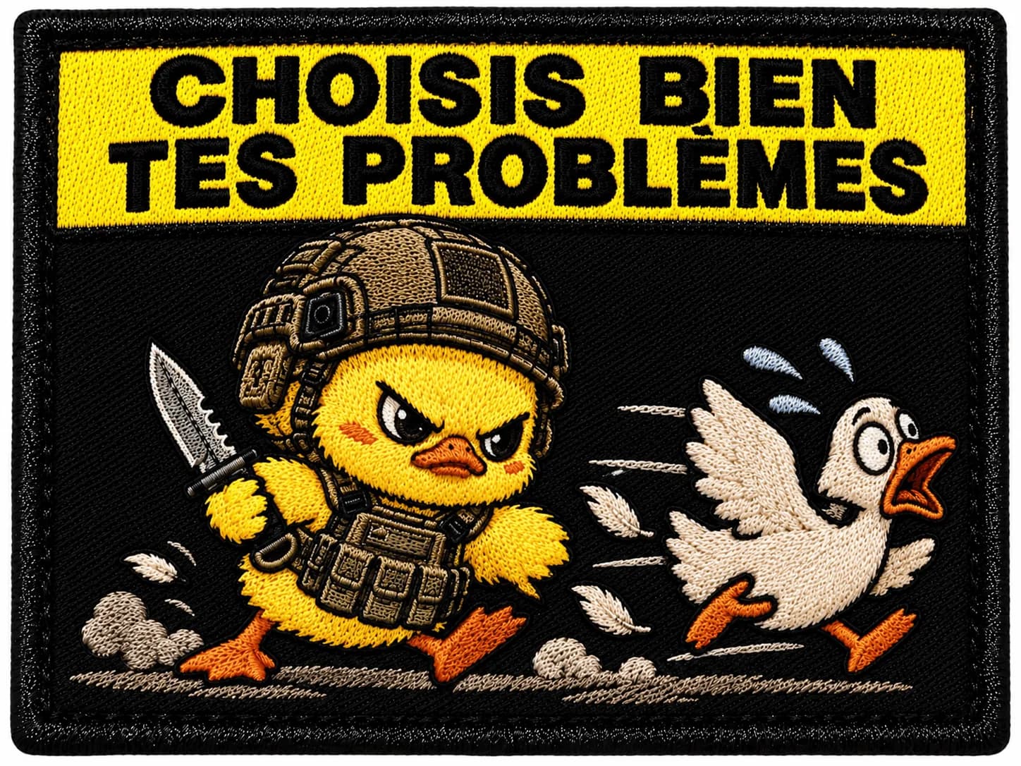 Écusson « Choisis bien tes problèmes » – Canard Tactique